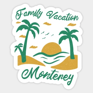 Family Vacation Monterey Sticker